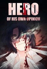 Hero of His Own Opinion Hero of His Own Opinion