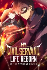 My Civil Servant Life Reborn in the Strange World My Civil Servant Life Reborn in the Strange World