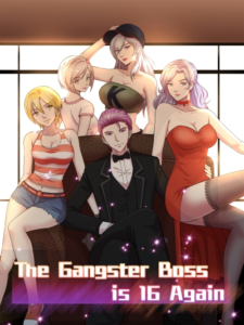 The Gangster Boss is 16 Again The Gangster Boss is 16 Again