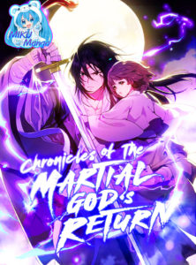 Chronicles Of The Martial God’s Return Chronicles Of The Martial God’s Return