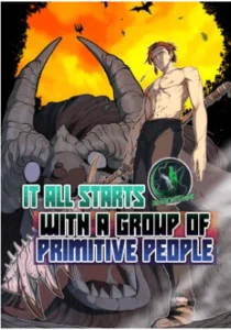 It All Starts With A Group Of Primitive People It All Starts With A Group Of Primitive People