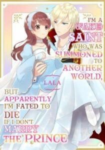 Isekai ni Shoukansareta (Nise) Seijo no Watashi wa, Ouji-sama to Kekkon Dekinai to Shinu Unmei no you desu Isekai ni Shoukansareta (Nise) Seijo no Watashi wa, Ouji-sama to Kekkon Dekinai to Shinu Unmei no you desu