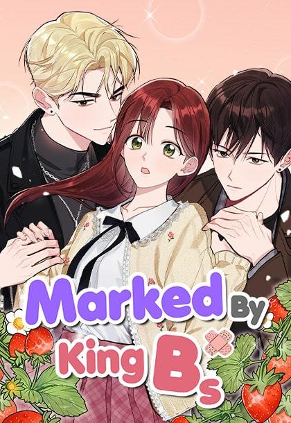 Marked by King Bs Marked by King Bs