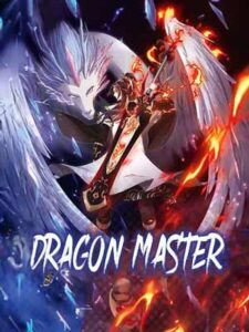 Dragon Master จูหมิง นักรบเซียนมังกร