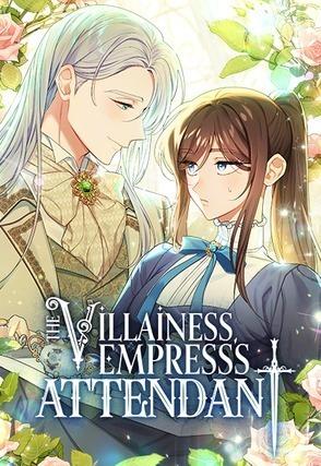 The Villainess Empress’s Attendant The Villainess Empress’s Attendant