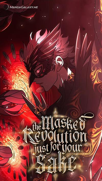 The Masked Revolution is Just for Your Sake The Masked Revolution is Just for Your Sake