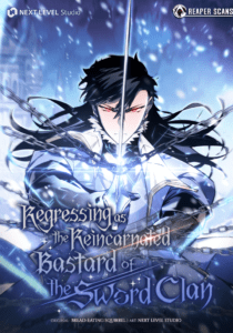 Regressing as the Reincarnated Bastard of the Sword Clan การหวนคืนของบุตรชายไร้ค่าแห่งทายาทตระกูลดาบ Regressing as the Reincarnated Bastard of the Sword Clan การหวนคืนของบุตรชายไร้ค่าแห่งทายาทตระกูลดาบ